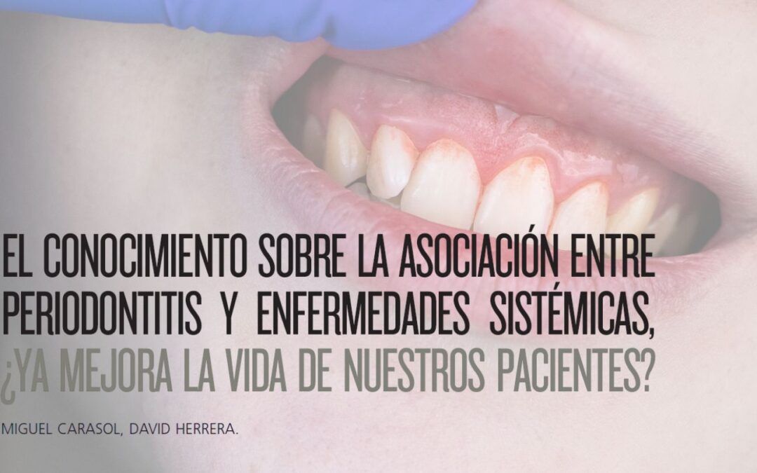 EL CONOCIMIENTO SOBRE LA ASOCIACIÓN ENTRE PERIODONTITIS Y ENFERMEDADES SISTÉMICAS